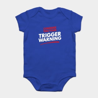 Consider This Your Trigger Warning Baby Bodysuit